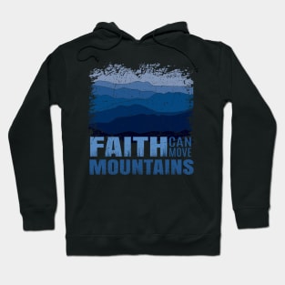 Scripture Verse Christian Faith Can Move Mountain Quote Hoodie